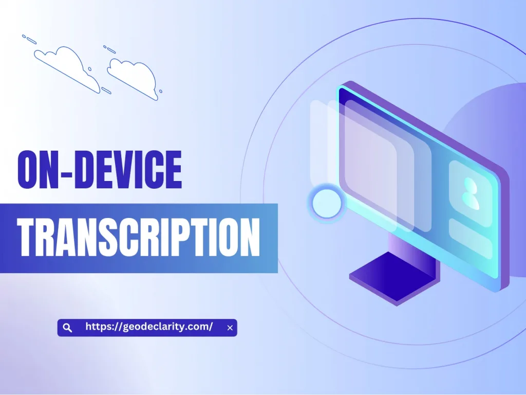 On-device Transcription